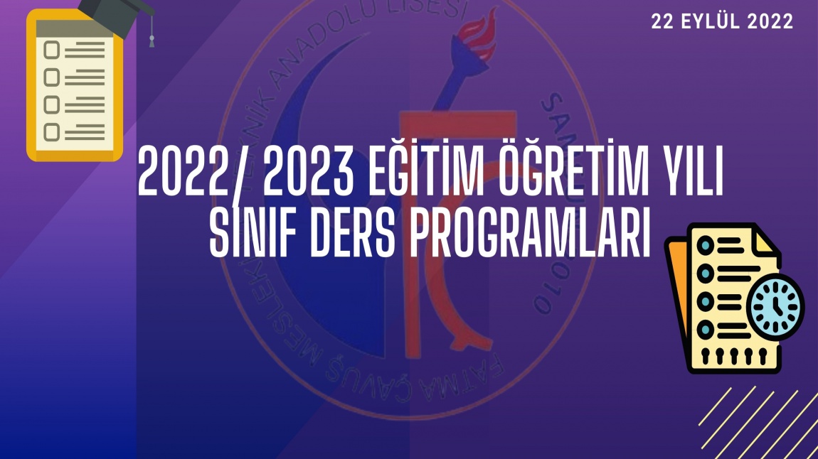 2022/ 2023 EĞİTİM ÖĞRETİM YILI  SINIF DERS PROGRAMLARI 